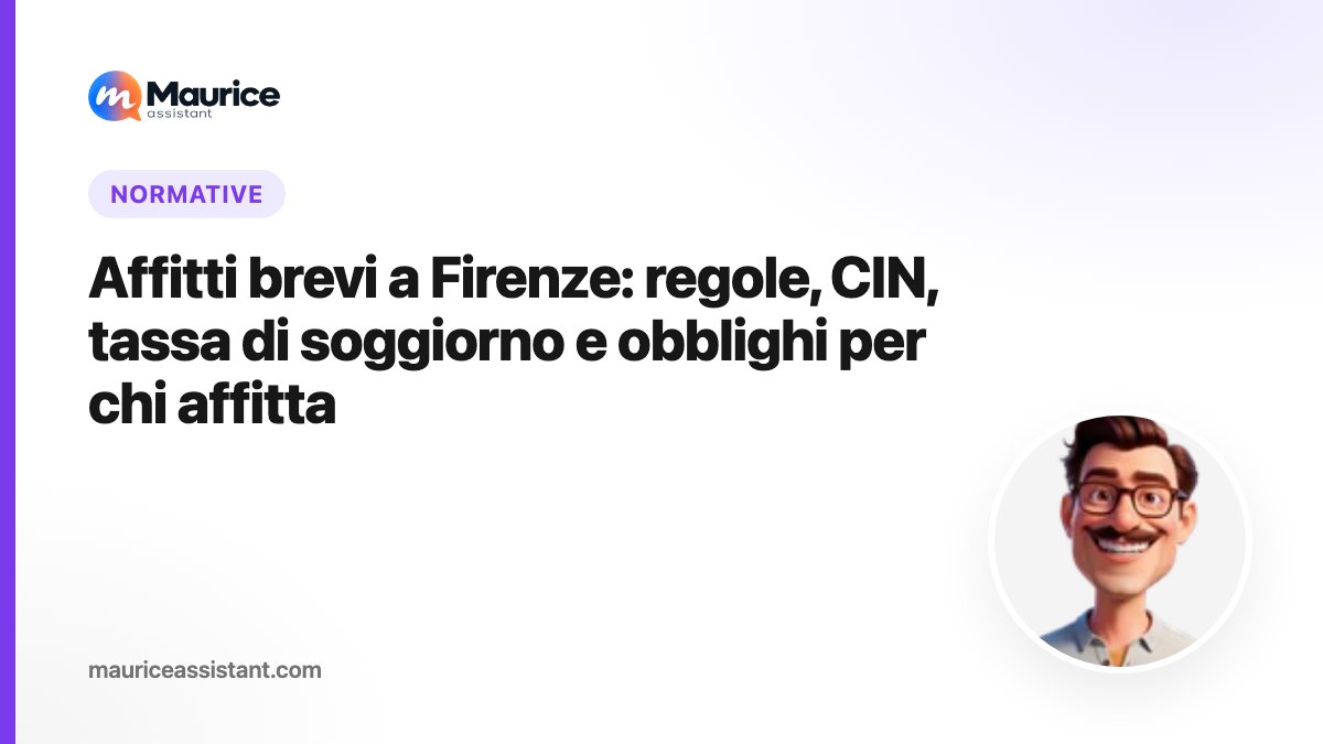 Affitti brevi a Firenze: regole, CIN, tassa di soggiorno e obblighi per chi affitta (guida 2026)