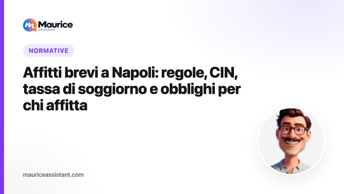 Affitti brevi a Napoli: regole, CIN, tassa di soggiorno e obblighi per chi affitta (guida 2026)