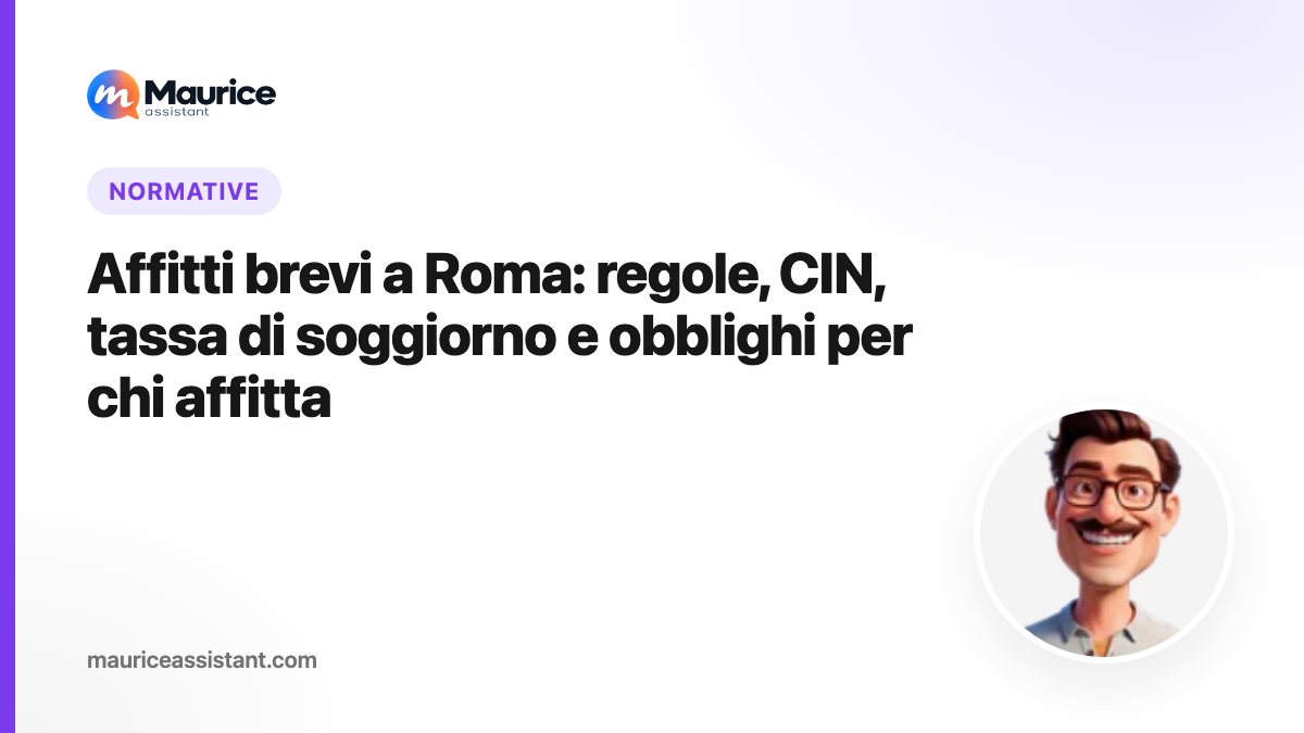 Affitti brevi a Roma: regole, CIN, tassa di soggiorno e obblighi per chi affitta (guida 2026)